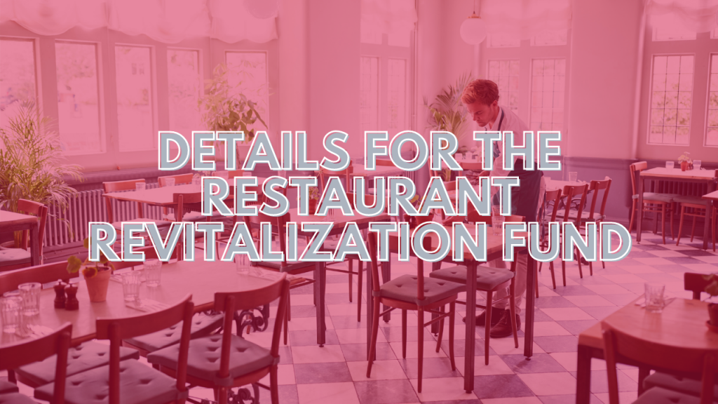 Restaurant Revitalization Fund Details